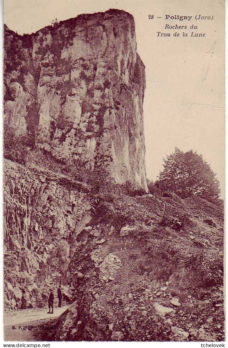 (39). Poligny. Jura. Ed BF Paris. 28 Rocher Du Trou De La Lune  1924 - Poligny