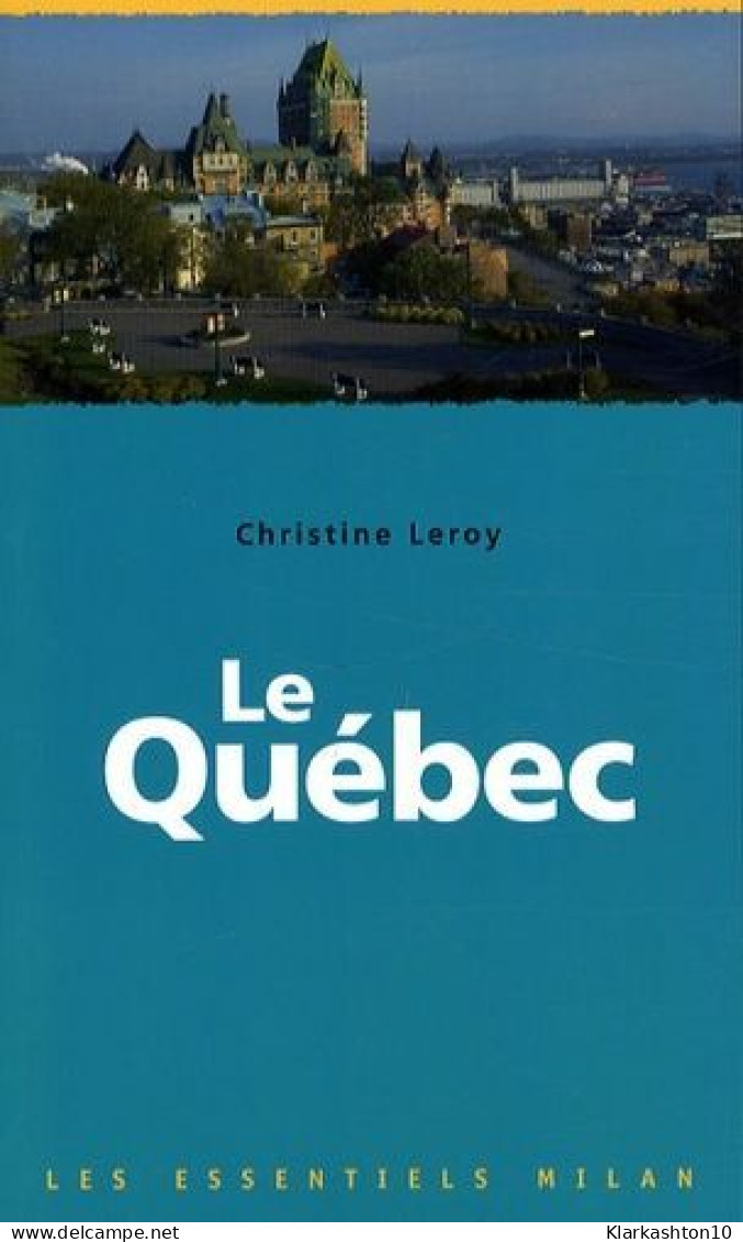 Le Québec - Other & Unclassified