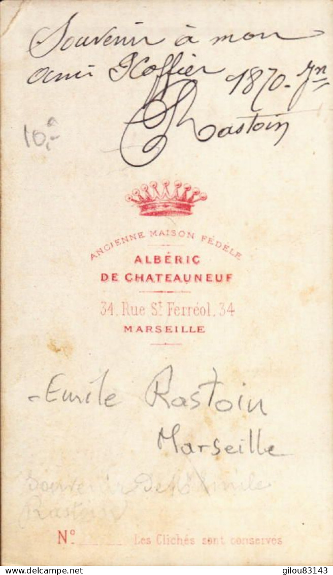 CDV, Photo Alberic De Chateau  Marseille, Aristocratie, E. Rastoin Marseille - Identified Persons