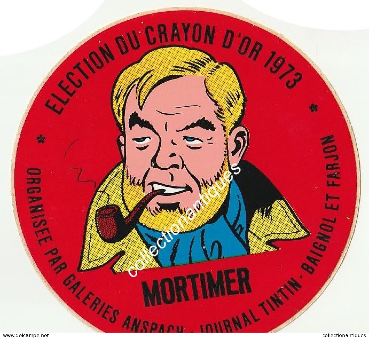 Mortimer RARE Sticker Autocollant Election Du Crayon D'Or 1973 Galeries Anspach Journal Tintin Baignol Et Farjon - Stickers