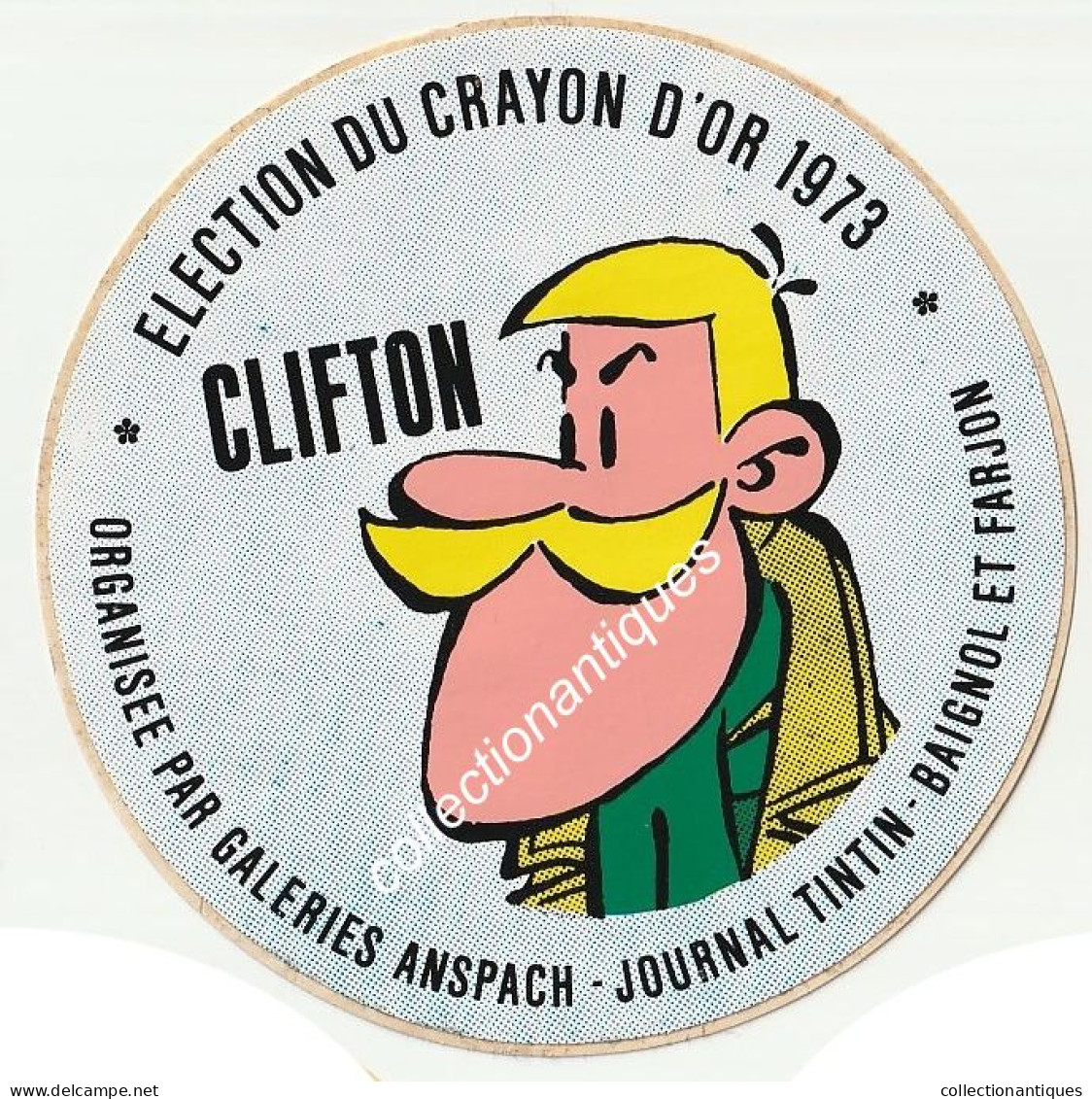 Clifton RARE Sticker Autocollant Election Du Crayon D'Or 1973 Galeries Anspach Journal Tintin Baignol Et Farjon - Aufkleber