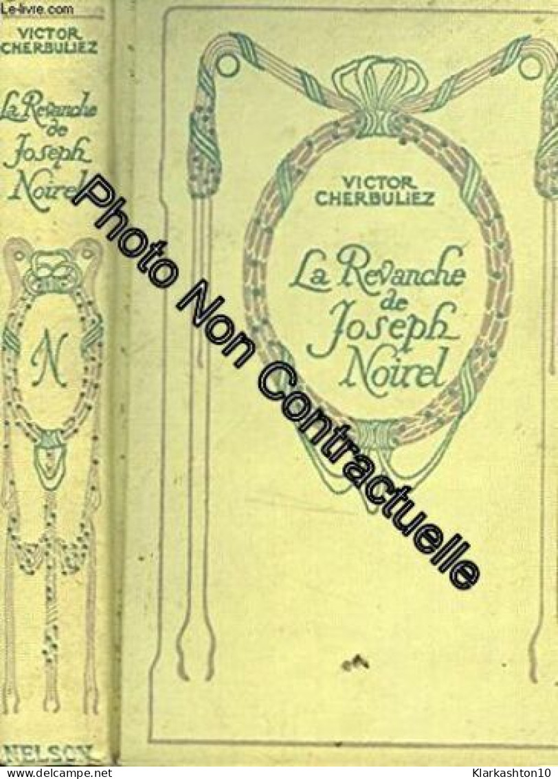 La Revanche De Joseph Noirel - Other & Unclassified