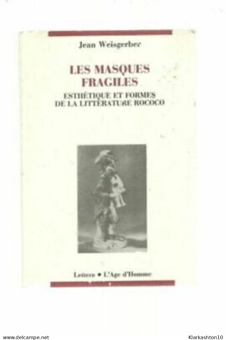 Jean WEISBERGER Les Masques Fragiles Esthétique Formes De La Litt - Other & Unclassified