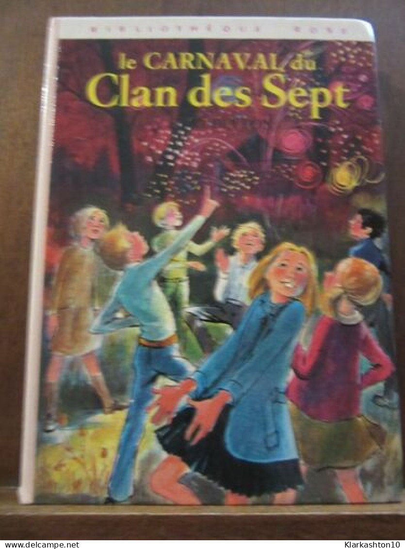Le Carnaval Du Clan Des Sept Bibliothèque Rose - Autres & Non Classés