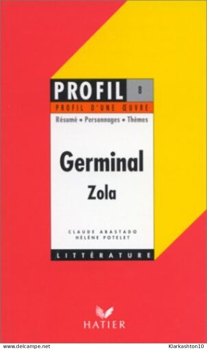 Zola Emile. Germinale/Profil D'Une Oeuvre - Autres & Non Classés