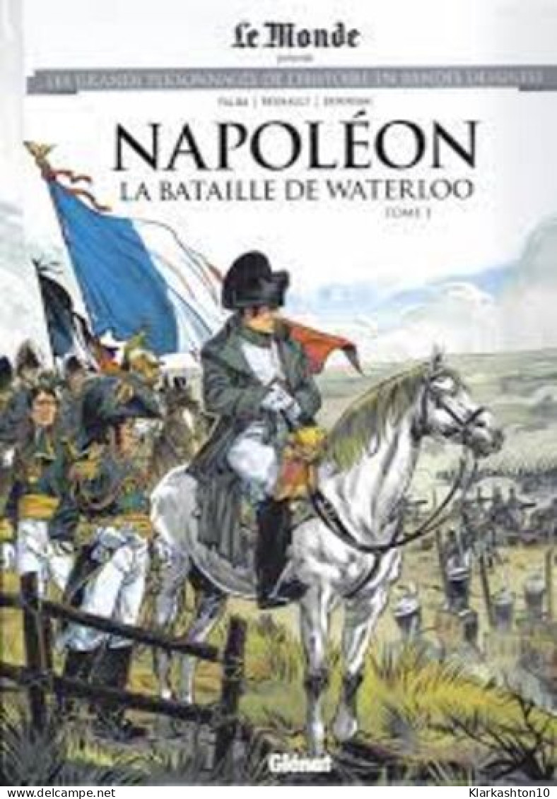 Napoléon : La Bataille De Waterloo Tome 1 - Other & Unclassified