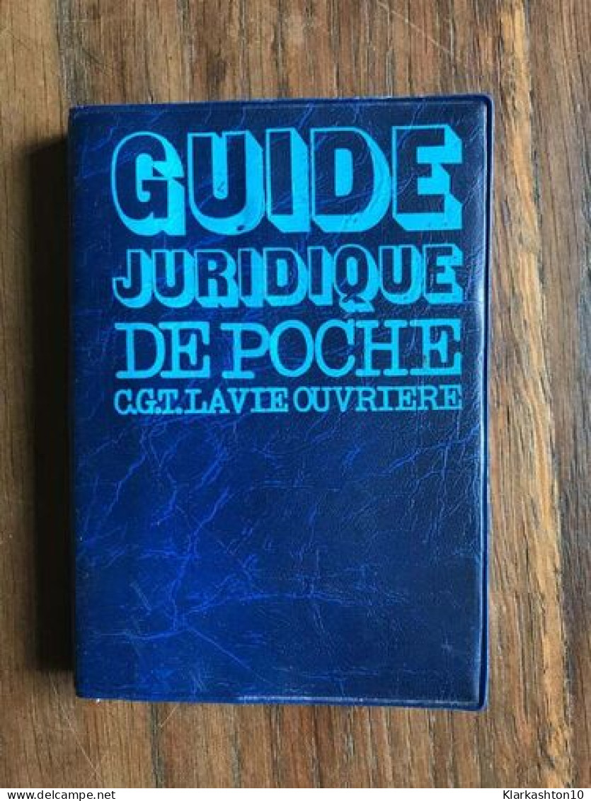 Guide Juridique De Poche : Tous Les Droits Du Travailleur Et De Sa Famille - Other & Unclassified