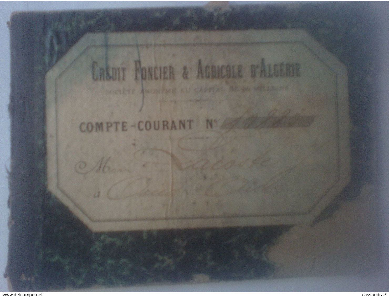 Crédit Foncier &Agricole D'Algérie SA Capital De 30 Milions Compte-courant N° 10883 M Lacoste J à Oued Aissi - 1800 – 1899