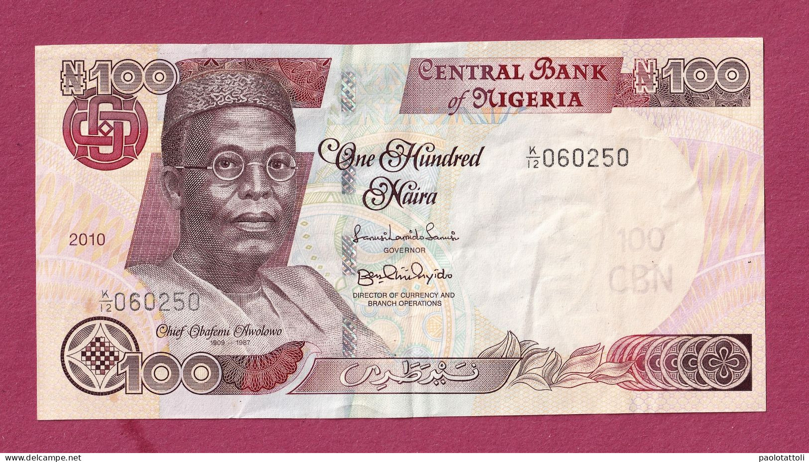 Nigeria, 2010- 100 Naira-,Obverse Chief Obafemi Awolowo. Reverse Zuma Rock In Niger  SPL- EF XF- SUP. - Nigeria