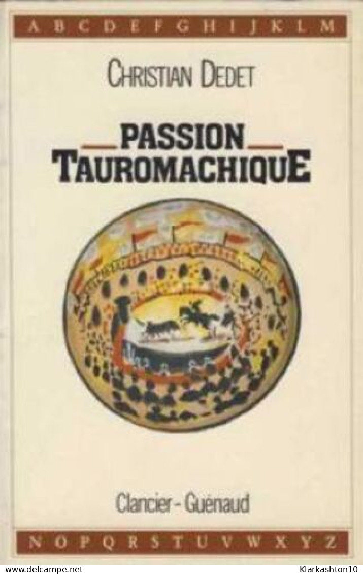 Passion Tauromachique - Autres & Non Classés