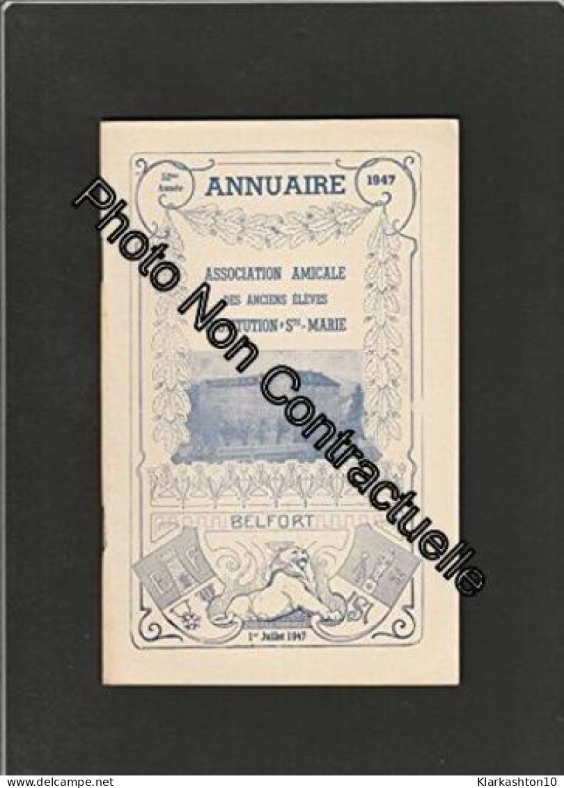 Annuaire 1947 De L'Association Amicale Des Anciens élèves De L'institution Sainte-Marie à Belfort - Other & Unclassified