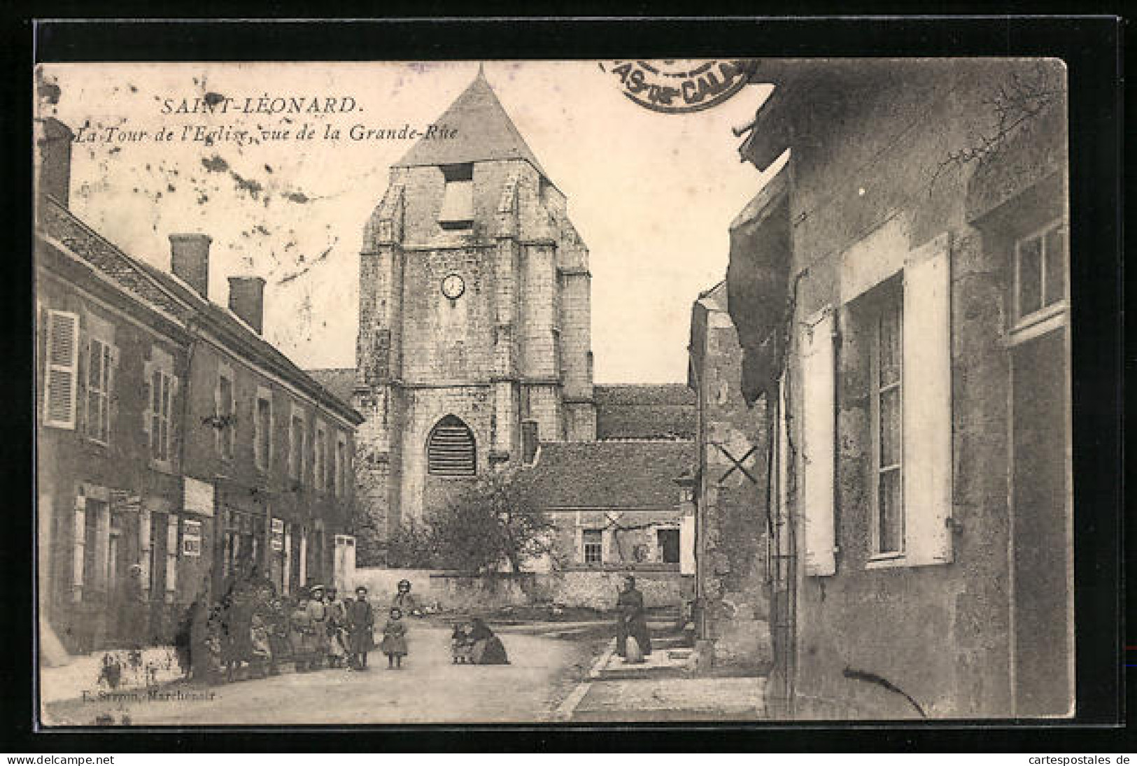 CPA Saint-Léonard, La Tour De L`Eglise Vue De La Grande-Rue  - Autres & Non Classés