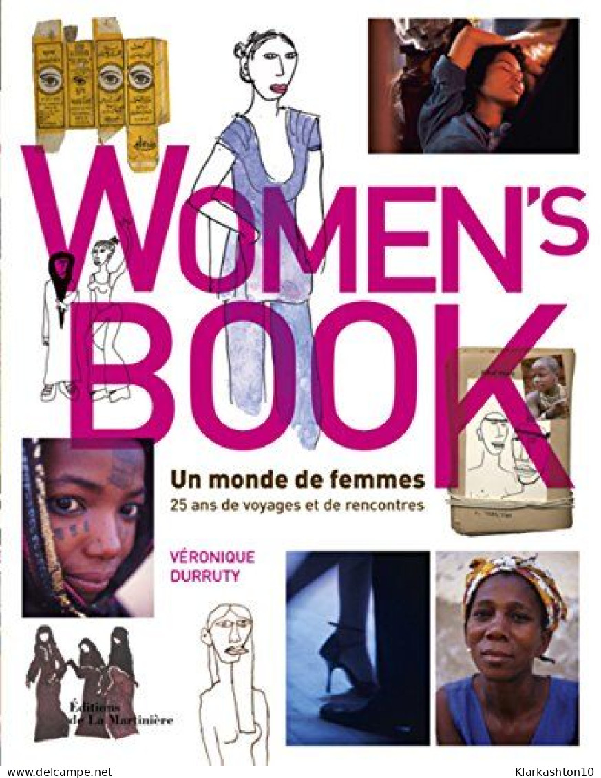 Women's Book. Un Monde De Femmes 25 Ans De Voyages Et De Rencontres - Autres & Non Classés