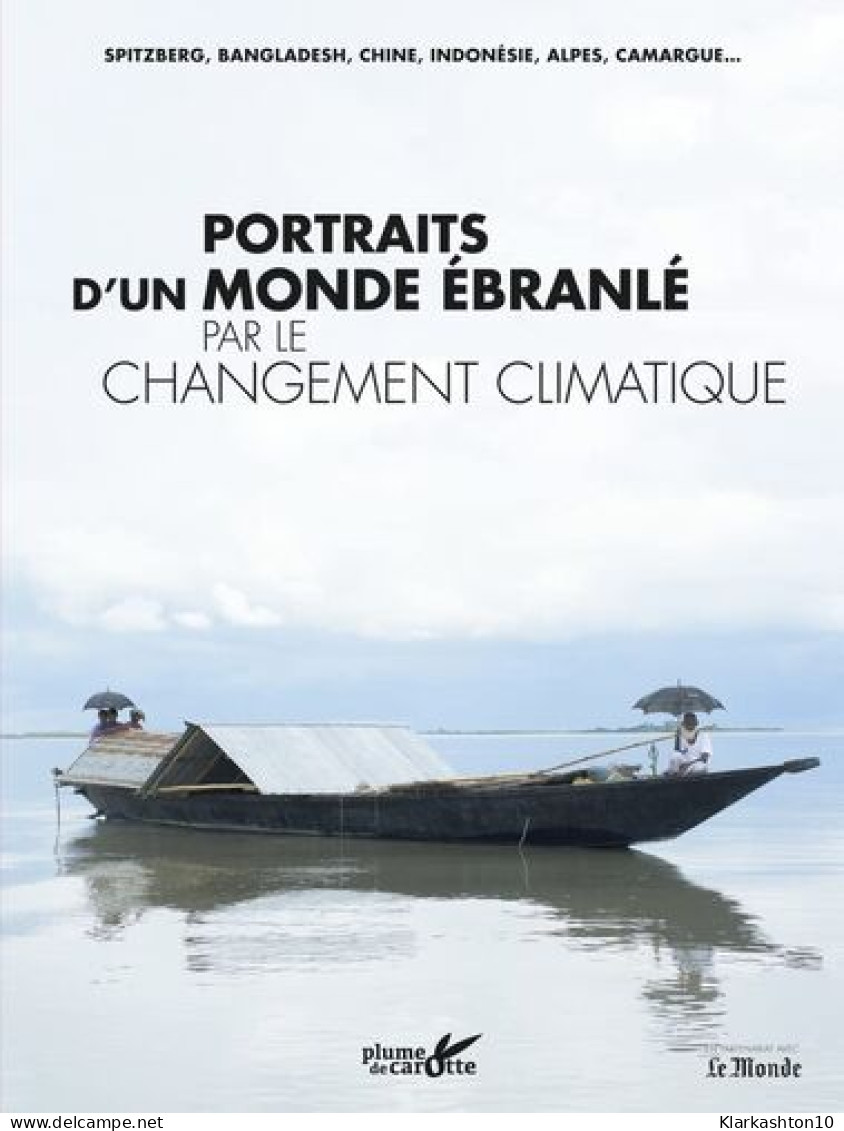 Portraits D'un Monde ébranlé Par Le Changement Climatique - Autres & Non Classés