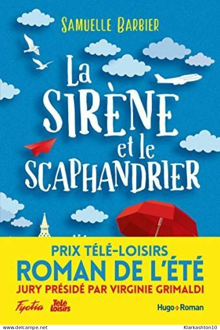 La Sirène Et Le Scaphandrier Prix Télé-Loisirs Roman De L?été Présidé Par Virginie Grimaldi - Sonstige & Ohne Zuordnung