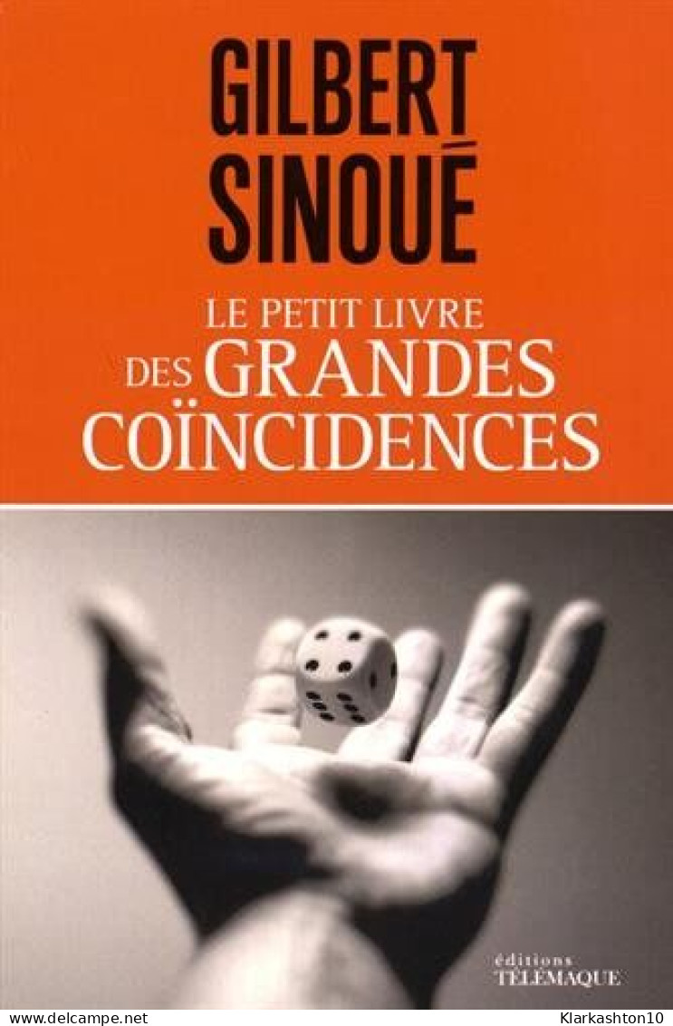 Le Petit Livre Des Grandes Coincidences - Autres & Non Classés