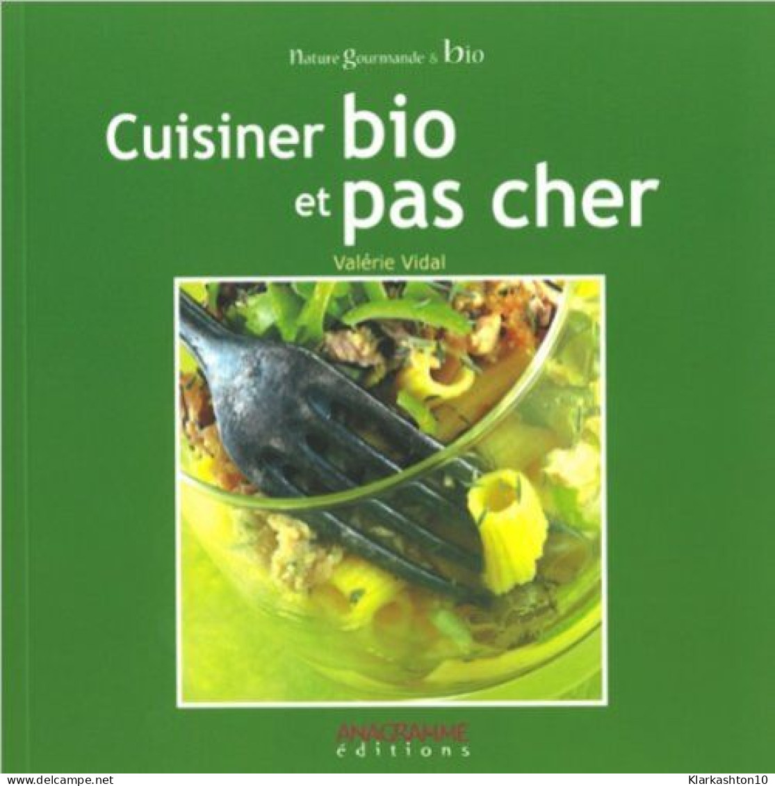 Cuisinez Bio Et Pas Cher - Autres & Non Classés