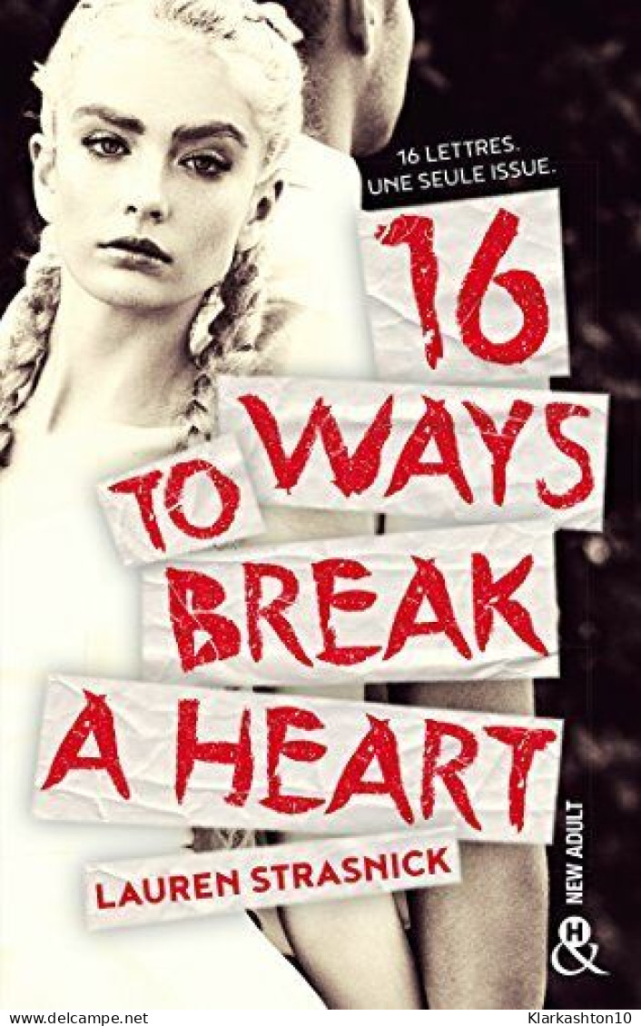 16 Ways To Break A Heart: Une Nouveauté New Adult - Autres & Non Classés