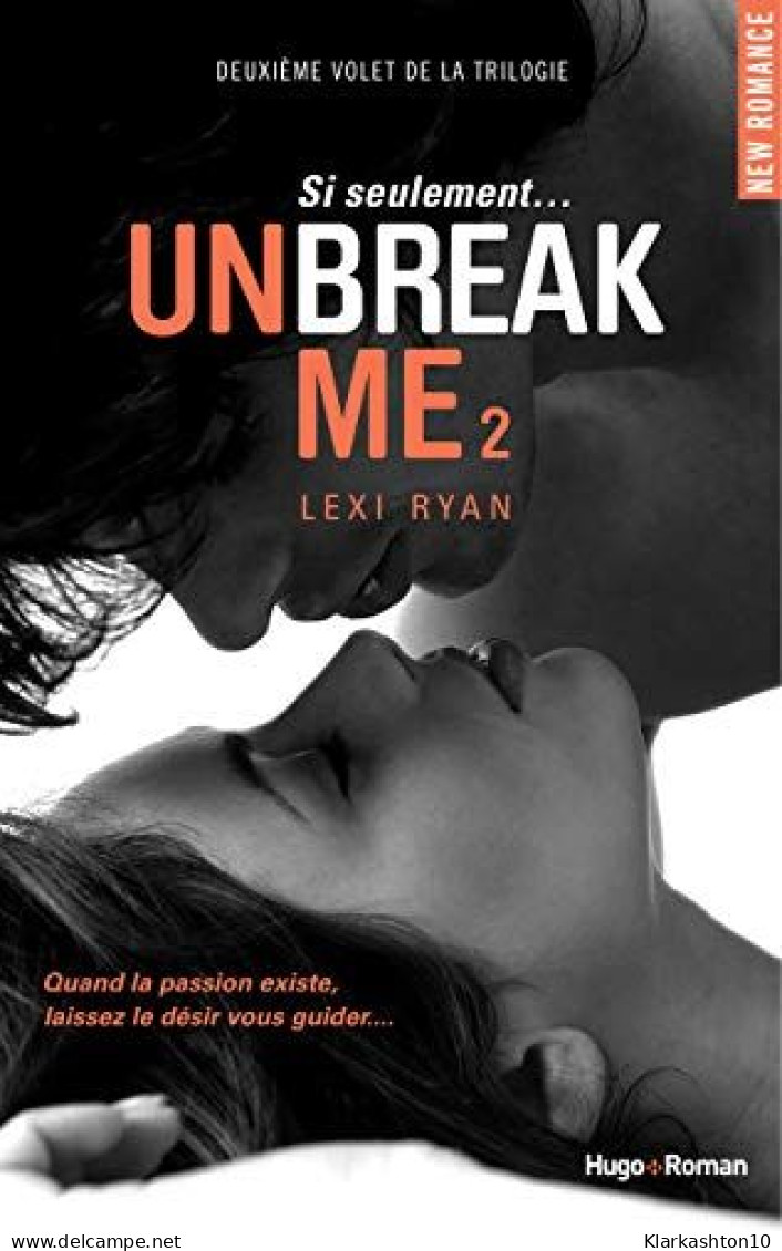 Unbreak Me T02 Si Seulement... (FRANCAIS) - Altri & Non Classificati