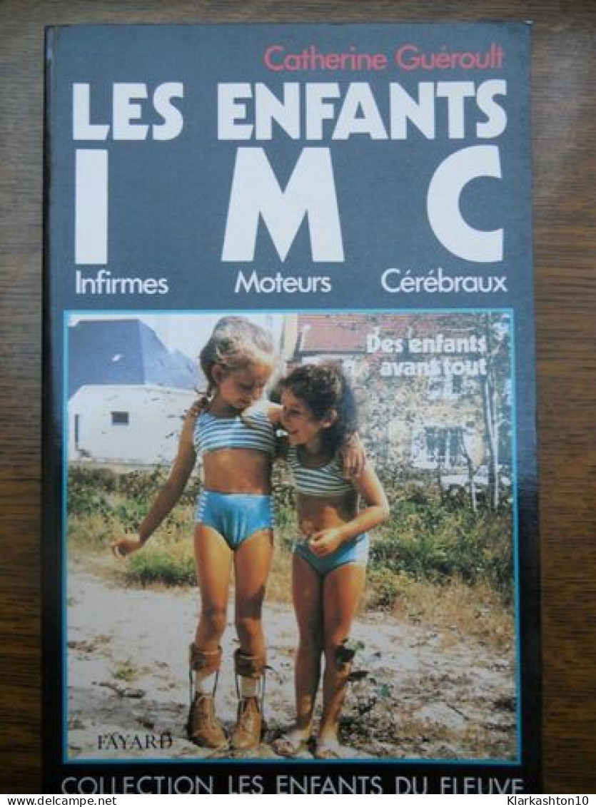 Les Enfants IMC Infirmes Moteurs Cérébraux - Altri & Non Classificati