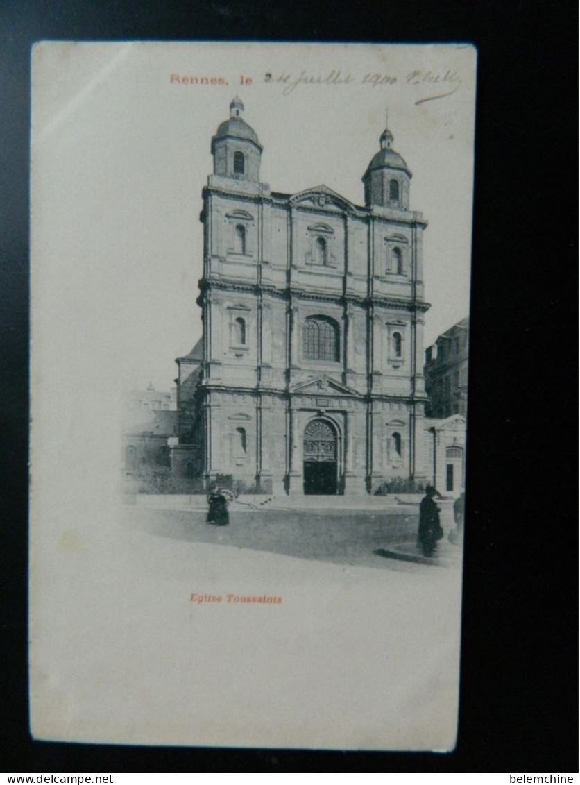 CARTE PRECURSEUR 1900                RENNES                 EGLISE TOUSSAINTS - Rennes