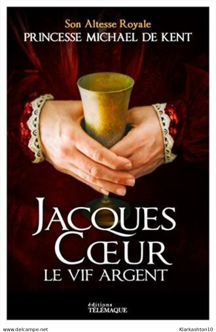 Jacques Coeur Le Vif-argent - Autres & Non Classés