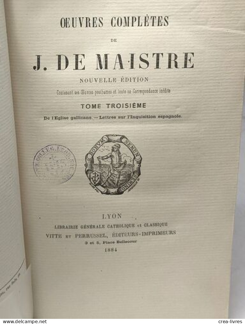 De L'église Gallicane - Lettres Sur L'inquisition Espagnole / Oeuvres Complètes De J. De Maistre - Tome Troisième - Religione
