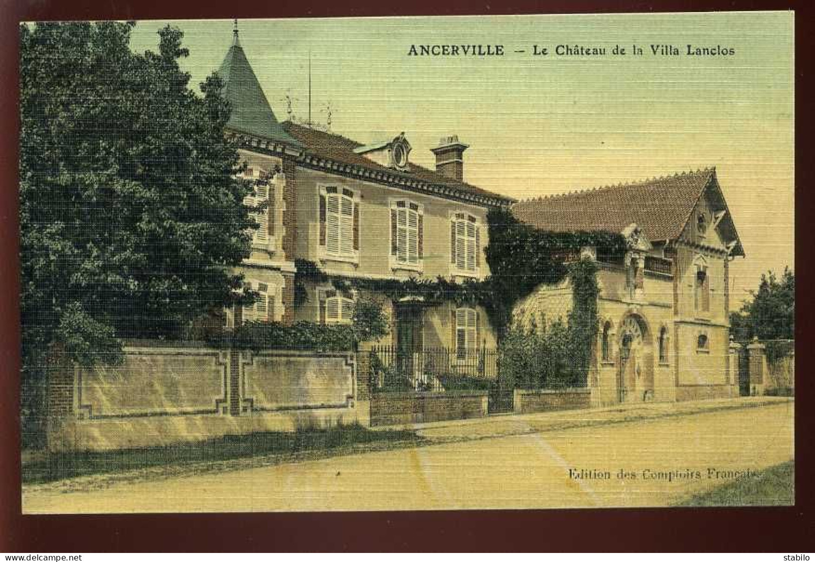 55 - ANCERVILLE - LE CHATEAU DE LA VILLA LANCLOS - CARTE ANCIENNE TOILEE ET COLORISEE - EDITION DES COMPTOIRS FRANCAIS - Other & Unclassified