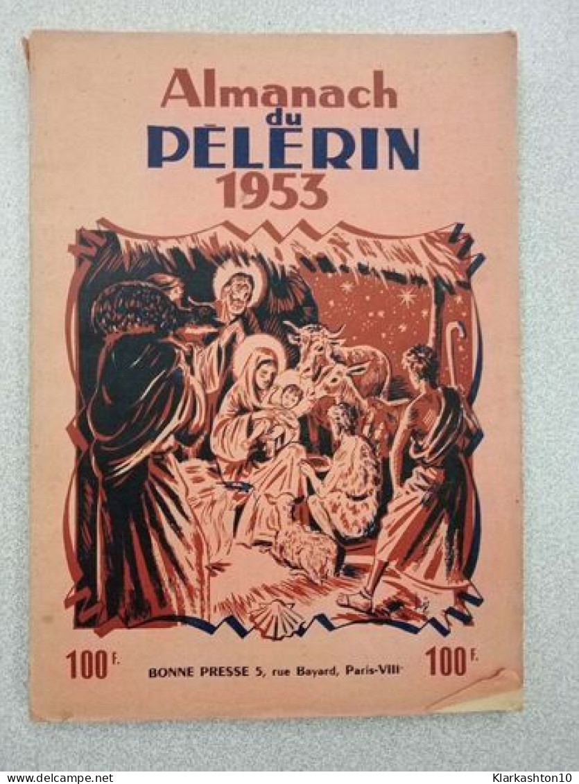 Almanach Du Pelerin 1954 - Non Classés