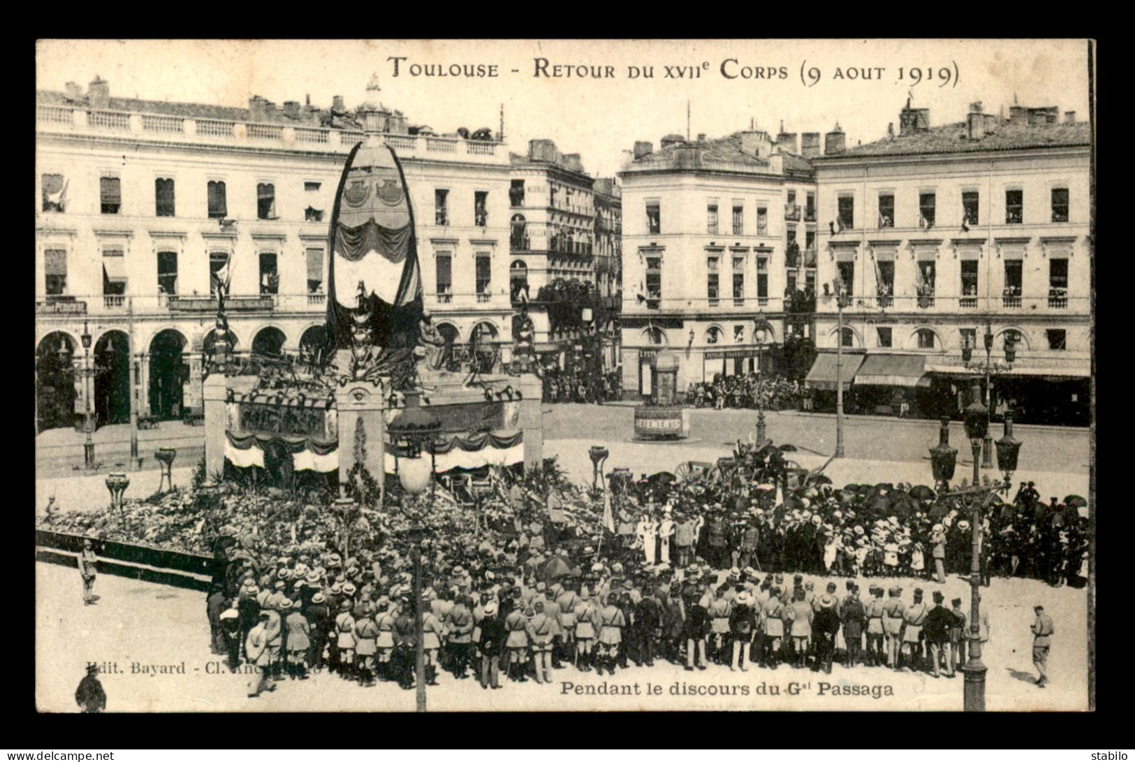 31 - TOULOUSE - RETOUR DU XVIIE CORPS LE 9 AOUT 1919 - PENDANT LE DISCOURS DU GAL PASSAGA - Toulouse