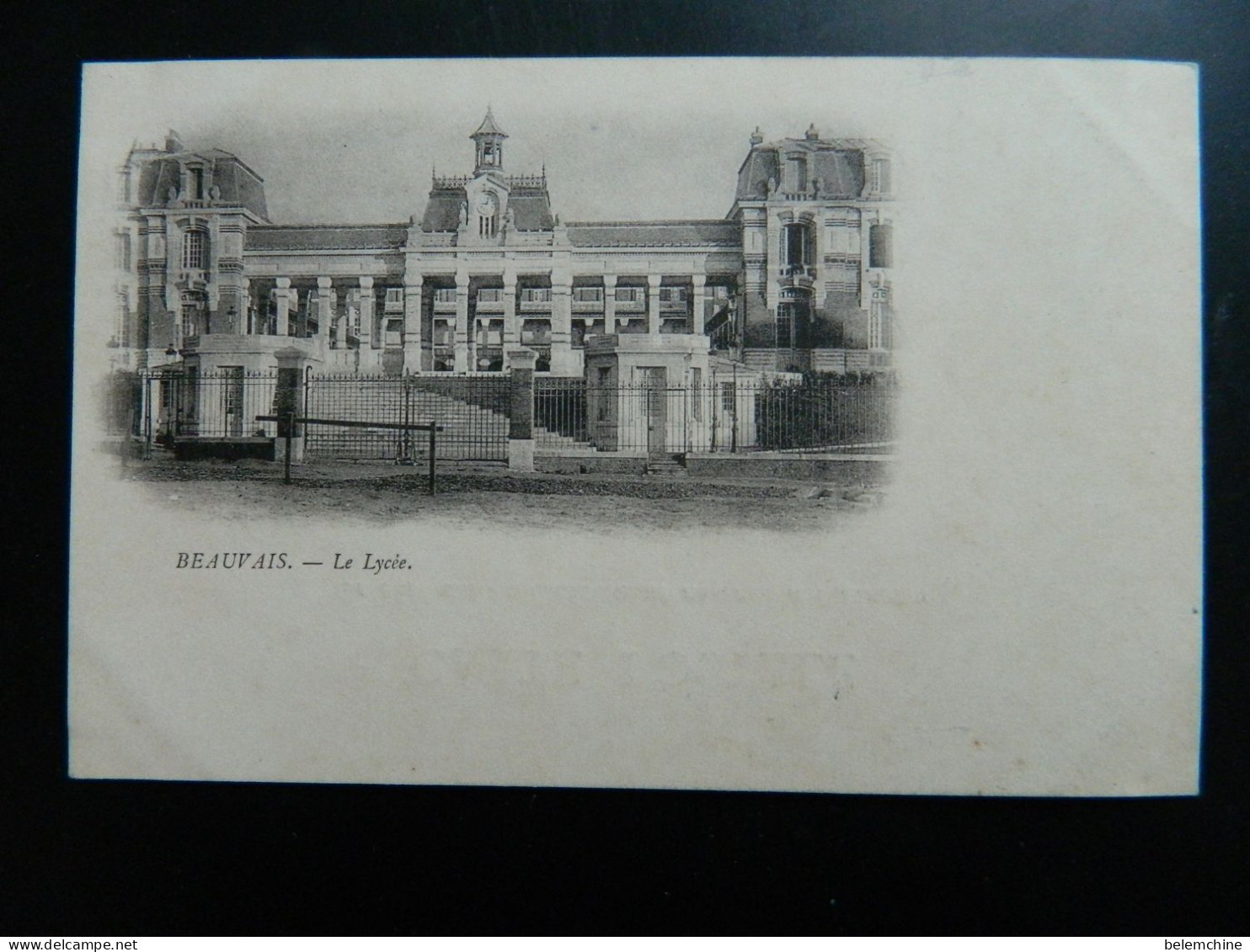 CARTE PRECURSEUR 1900               BEAUVAIS                 LE LYCEE - Beauvais