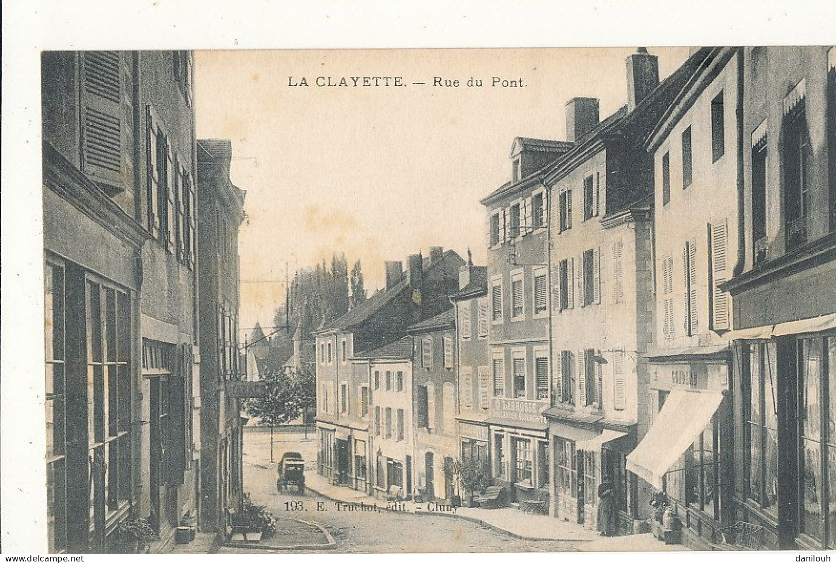 71 // LA CLAYETTE Rue Du Pont   Edit Truchot 193 - Andere & Zonder Classificatie