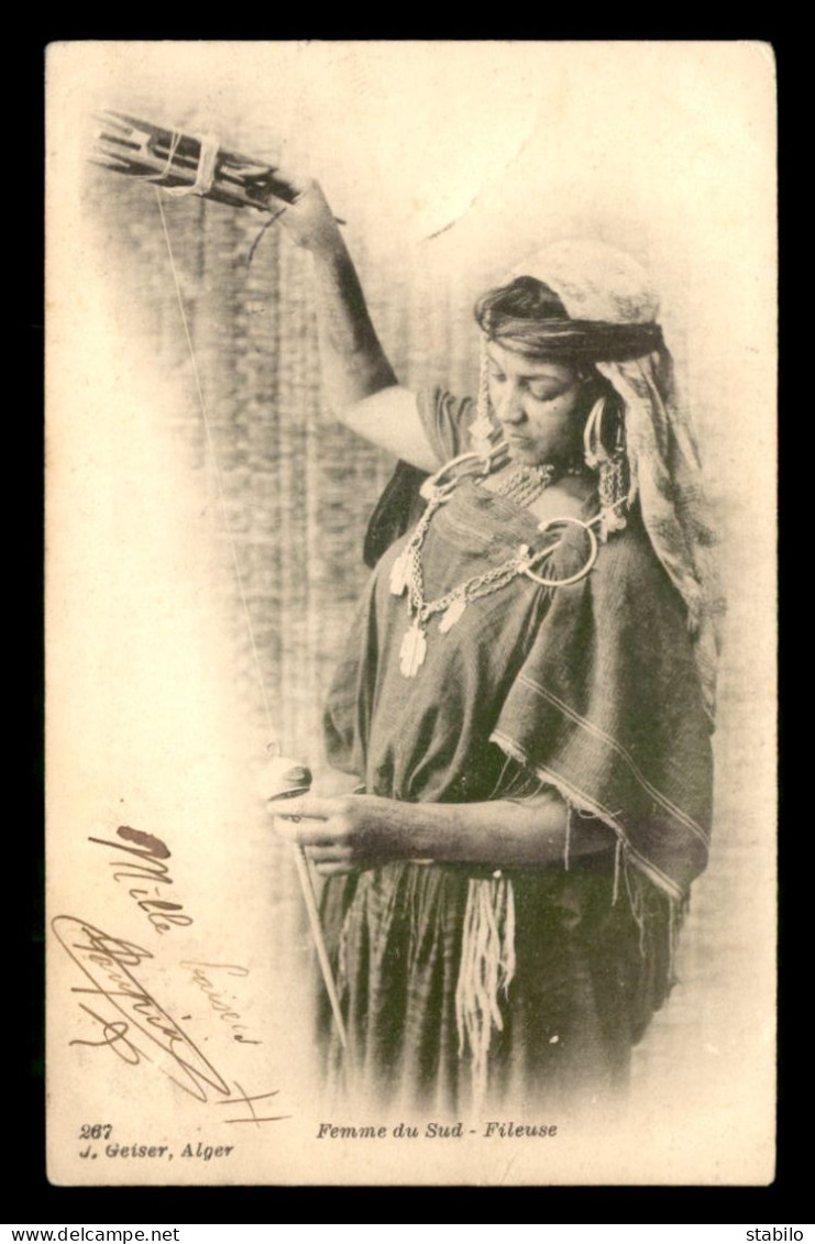 ALGERIE - EDITEUR GEISER CARTE PIONNIERE - FEMME DU SUD, FILEUSE - Szenen