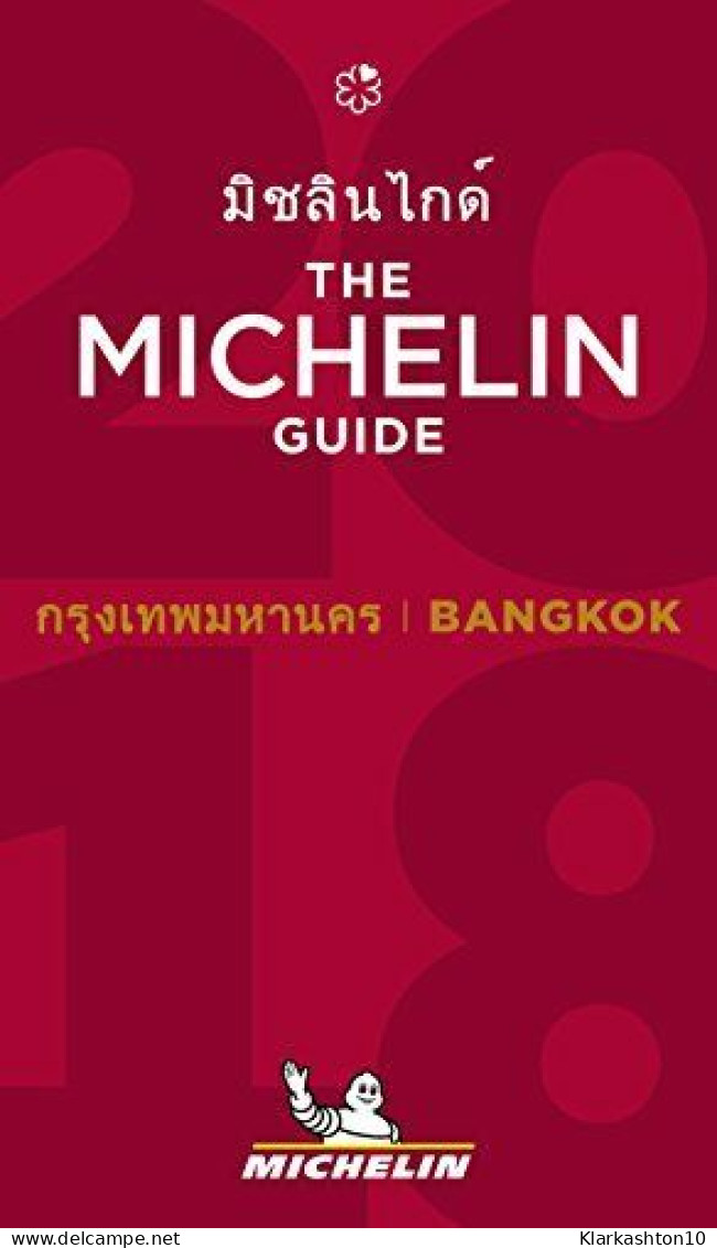 Bangkok 2018 - The Michelin Guide: The Guide MICHELIN - Autres & Non Classés