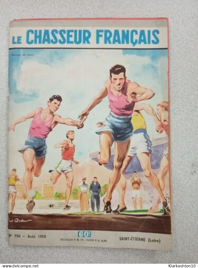Revue Le Chasseur Français - N° 750 - Août 1959 - Non Classés