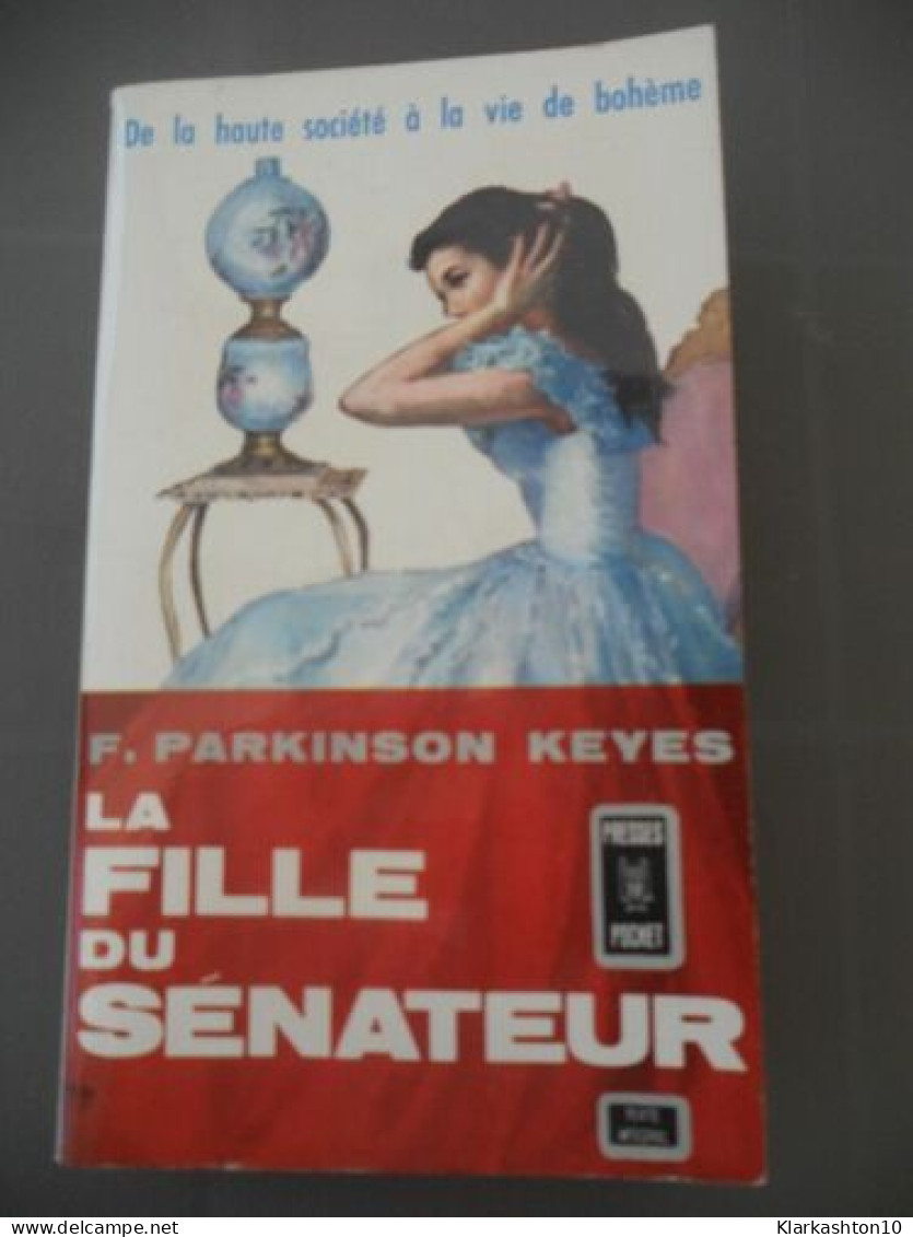 F Parkinson Keyes La Fille Du Sénateur - Other & Unclassified