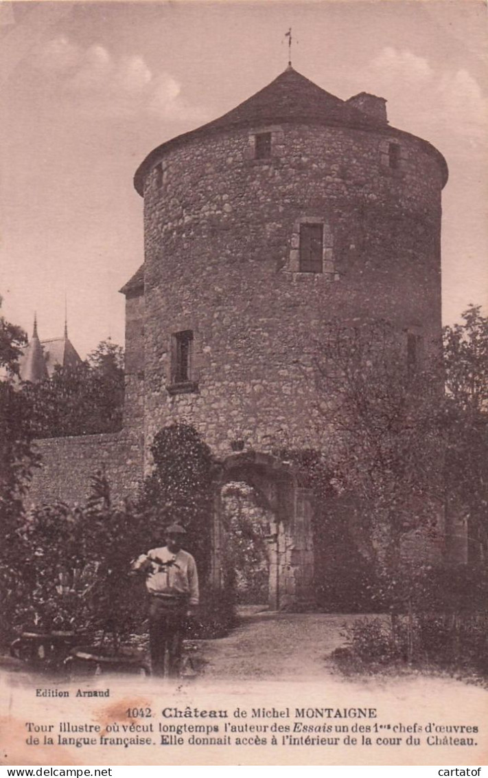 Château De Michel De MONTAIGNE . Tour Où Vécu L'auteur Des Essais . - Autres & Non Classés