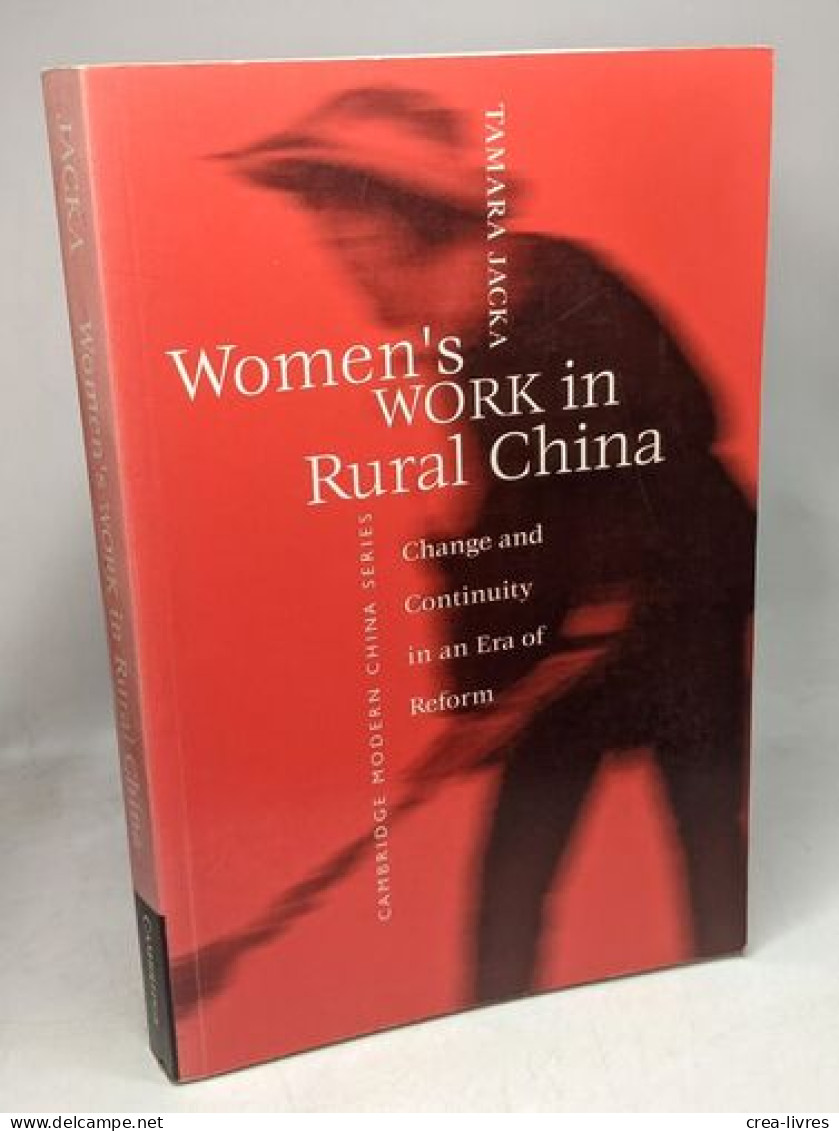 Women's Work In Rural China: Change And Continuity In An Era Of Reform (Cambridge Modern China Series) - Autres & Non Classés