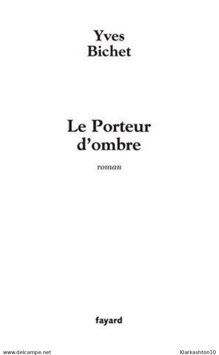 Le Porteur D'ombre - Altri & Non Classificati