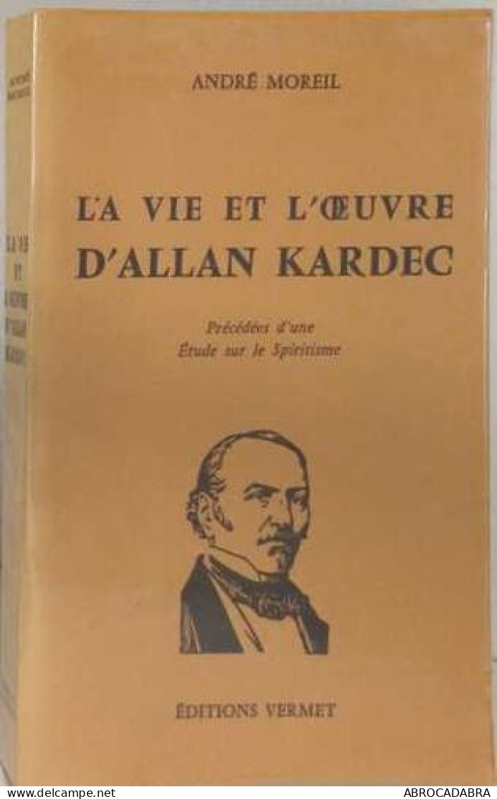 La Vie Et L'oeuvre D'Allan Kardec - Esoterismo