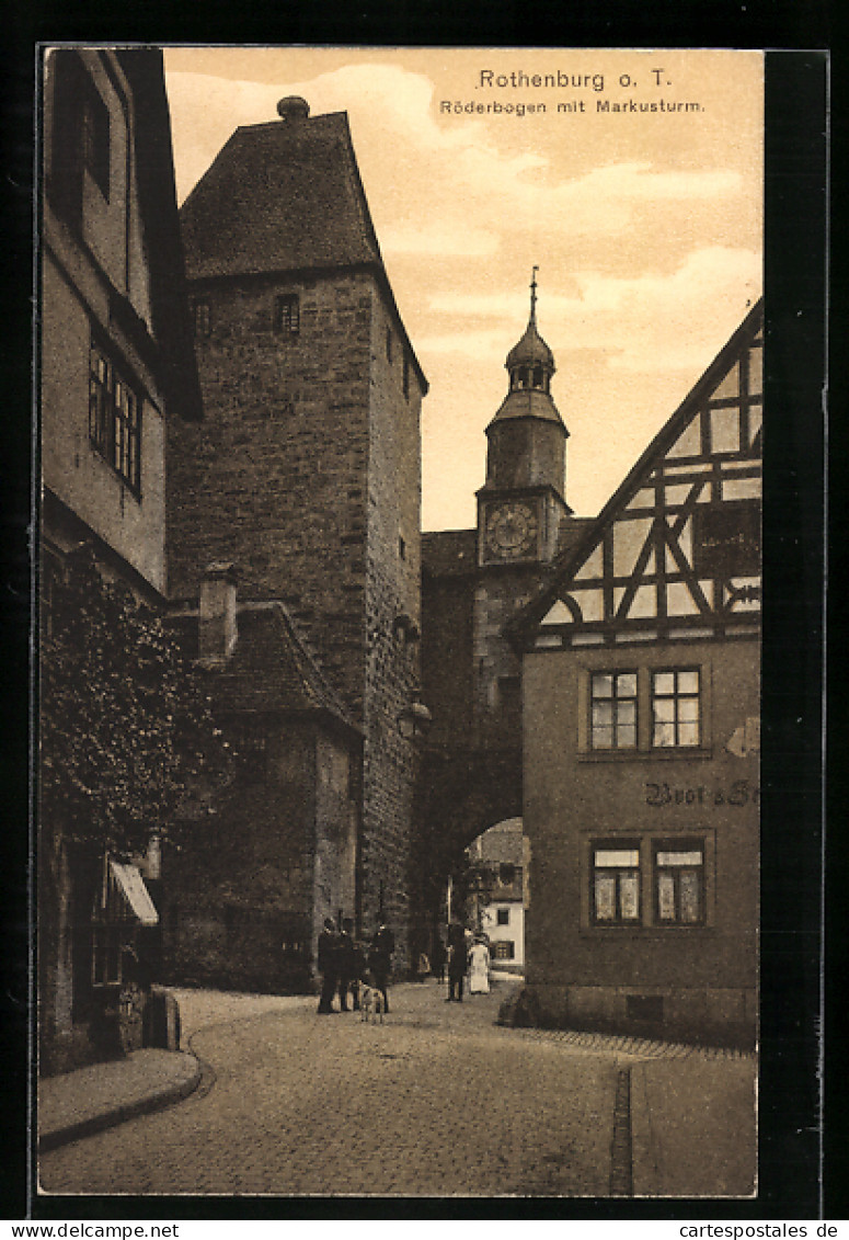 AK Rothenburg O. T., Röderbogen Mit Markusturm  - Rothenburg O. D. Tauber