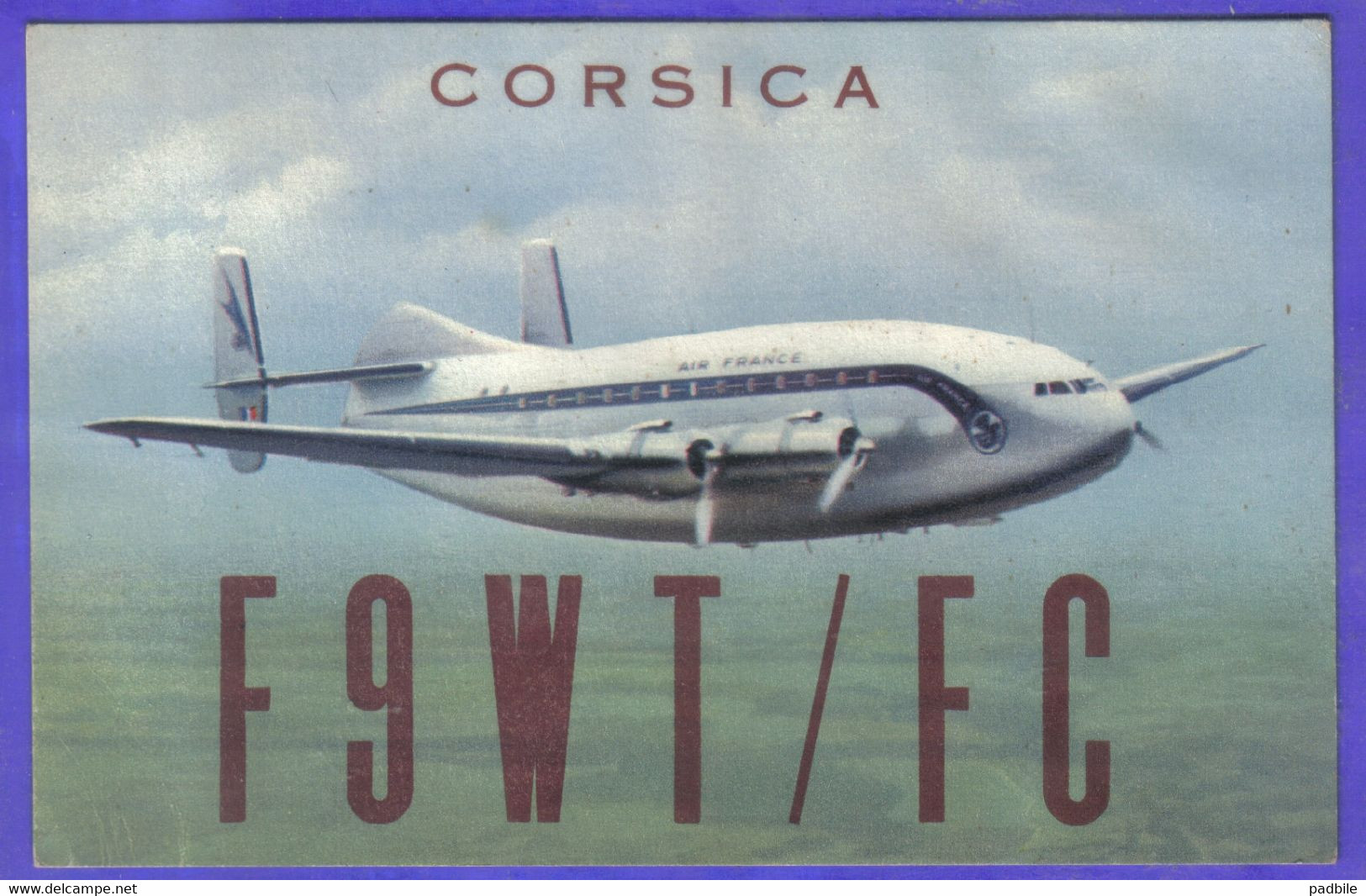 Carte Postale Avion Breguet  "Provence" Air France  Corsica Radio Amateur    Très Beau Plan - 1946-....: Ere Moderne