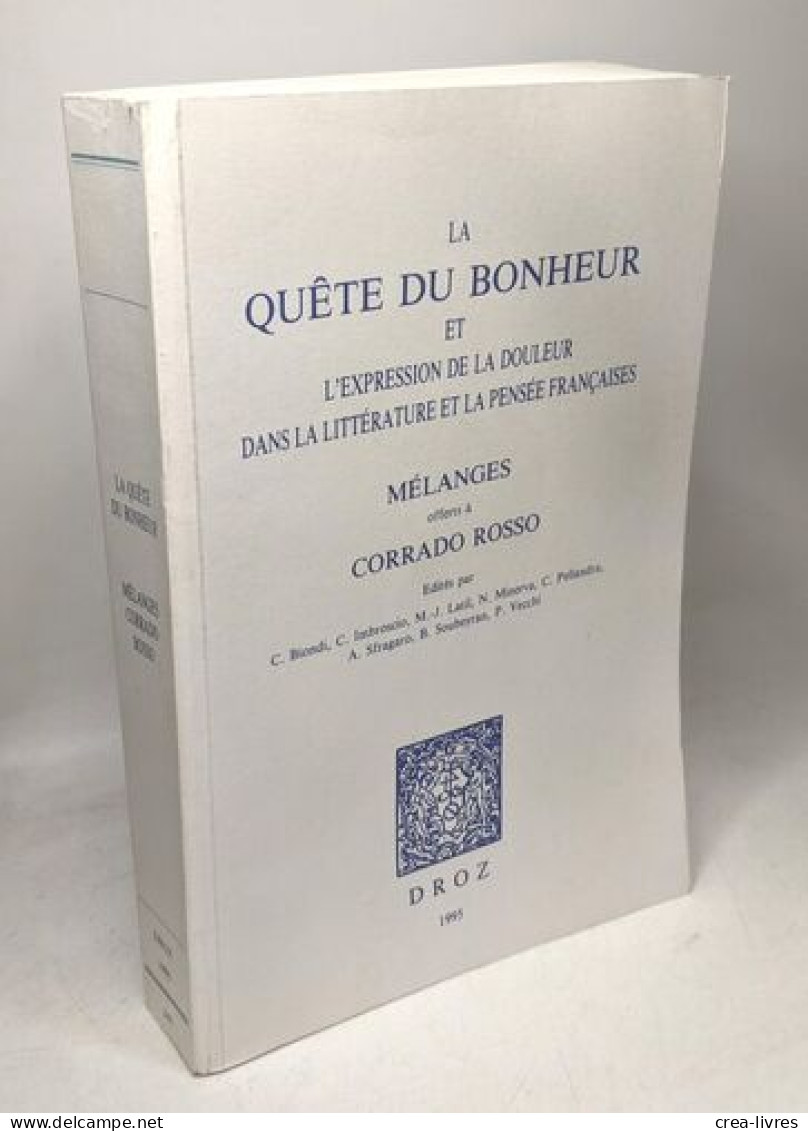 La Quête Du Bonheur Et L'expression De La Douleur Dans La Littérature Et La Pensée Françaises - Otros & Sin Clasificación