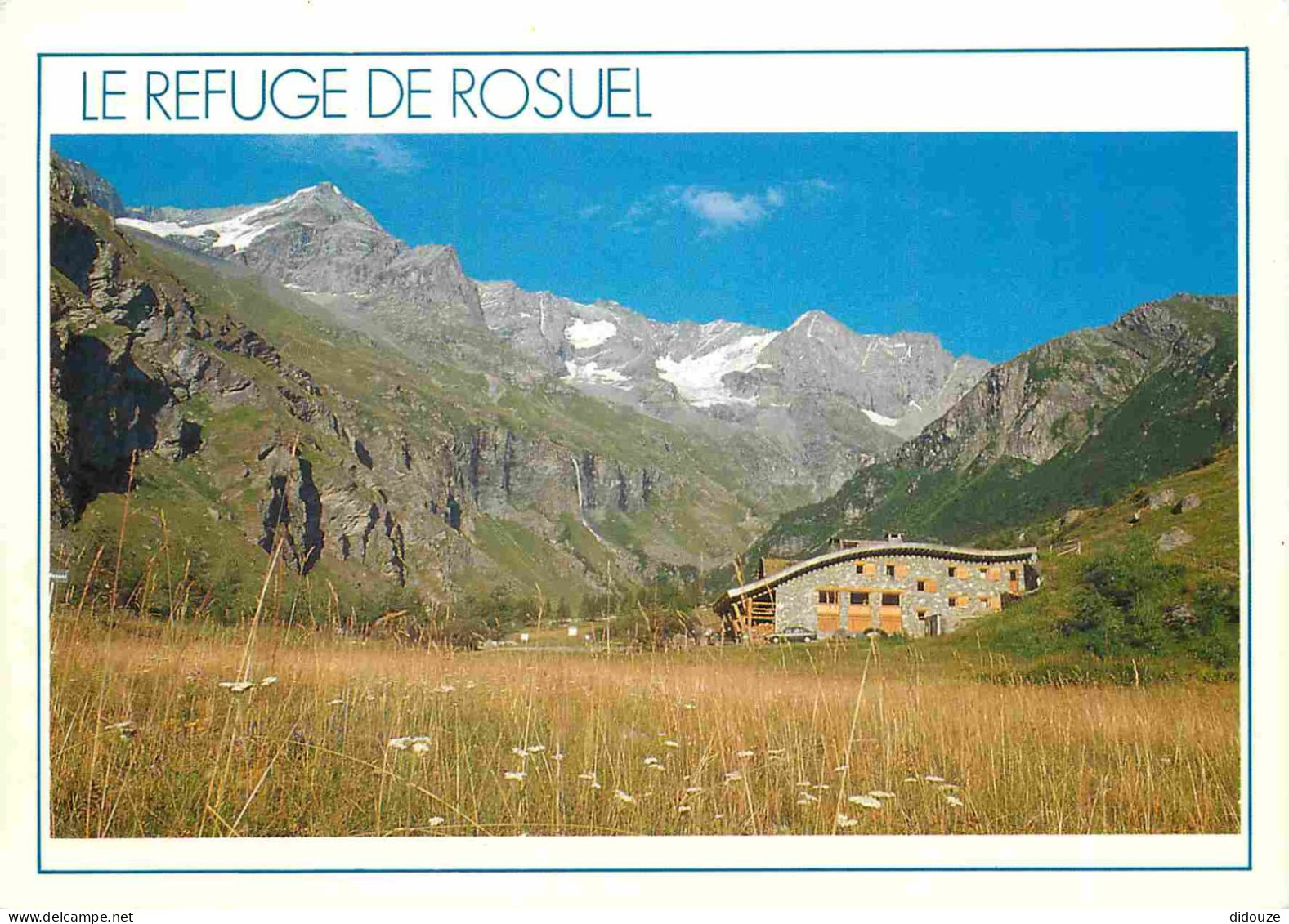 73 - Savoie - Haute Tarentaise - Le Refuge De Rosuel 1556 M - Porte Du Parc National De La Vanoise Au Départ De Peisey-N - Autres & Non Classés