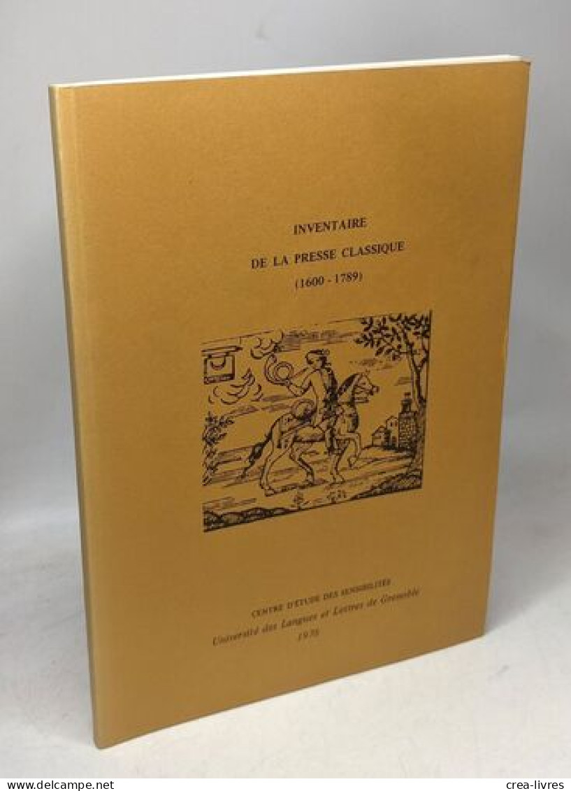 Inventaire De La Presse Classique : 1600-1789 - Autres & Non Classés