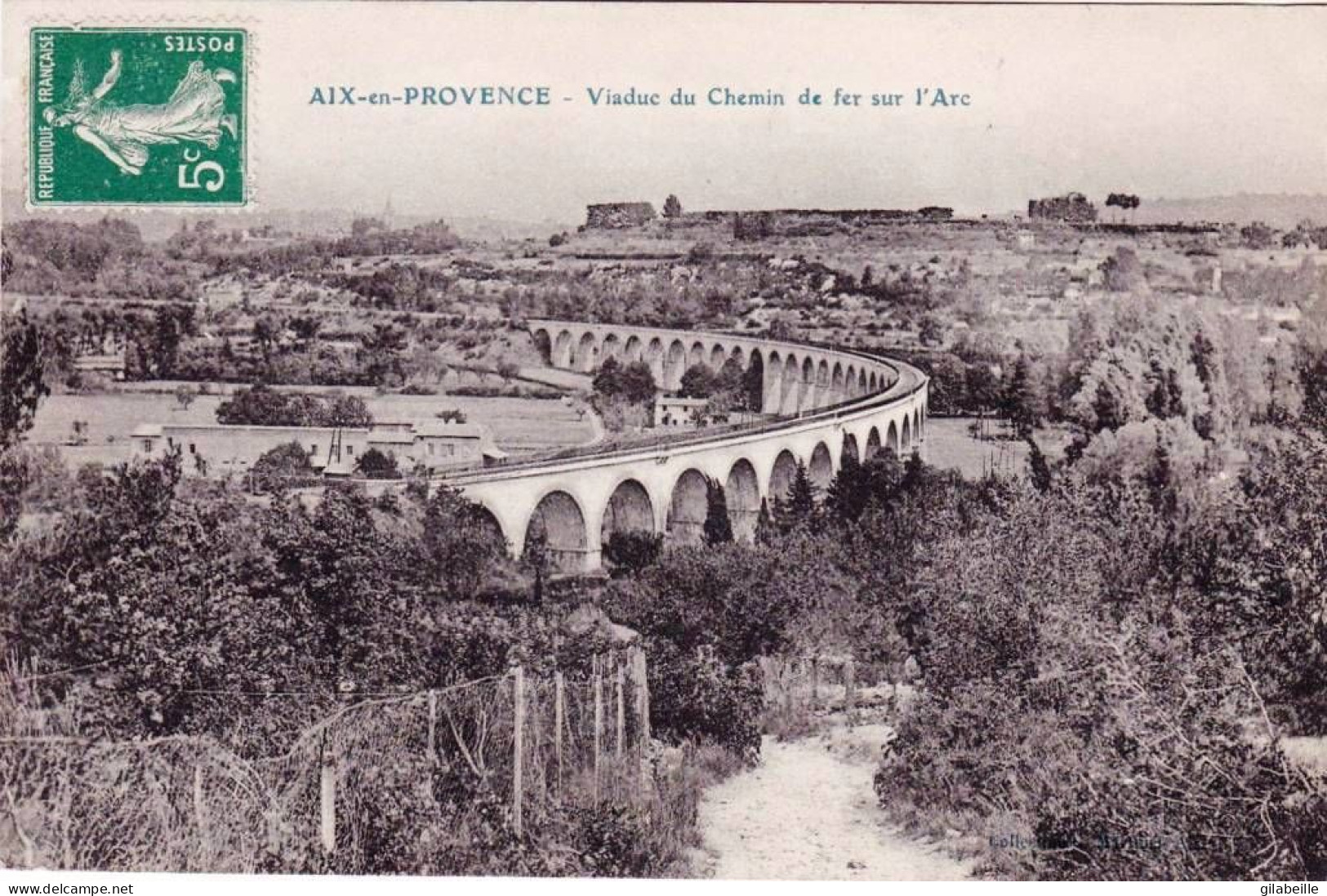 13 - Bouches Du Rhone - AIX En PROVENCE - Le Viaduc Du Chemin De Fer Sur L Arc - Aix En Provence