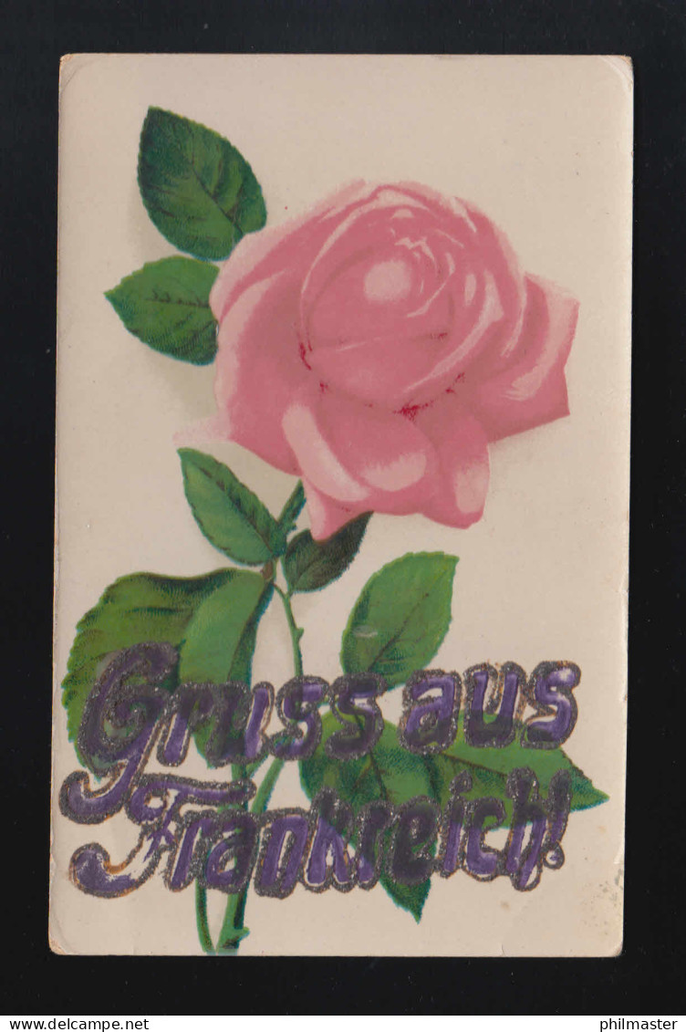 Gruss Aus Frankreich! Lila Glitzer Rosa Rose Feldpost 19.5.1918 - Sonstige & Ohne Zuordnung