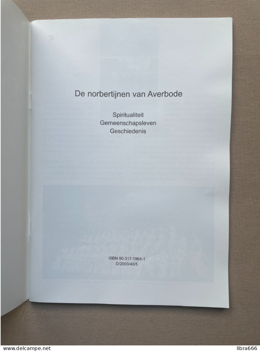 De Norbertijnen Van AVERBODE - NV Agora, 2003 - 71 Pp. - NL - Spiritualiteit - Gemeenschapsleven - Geschiedenis 30x21 Cm - Histoire