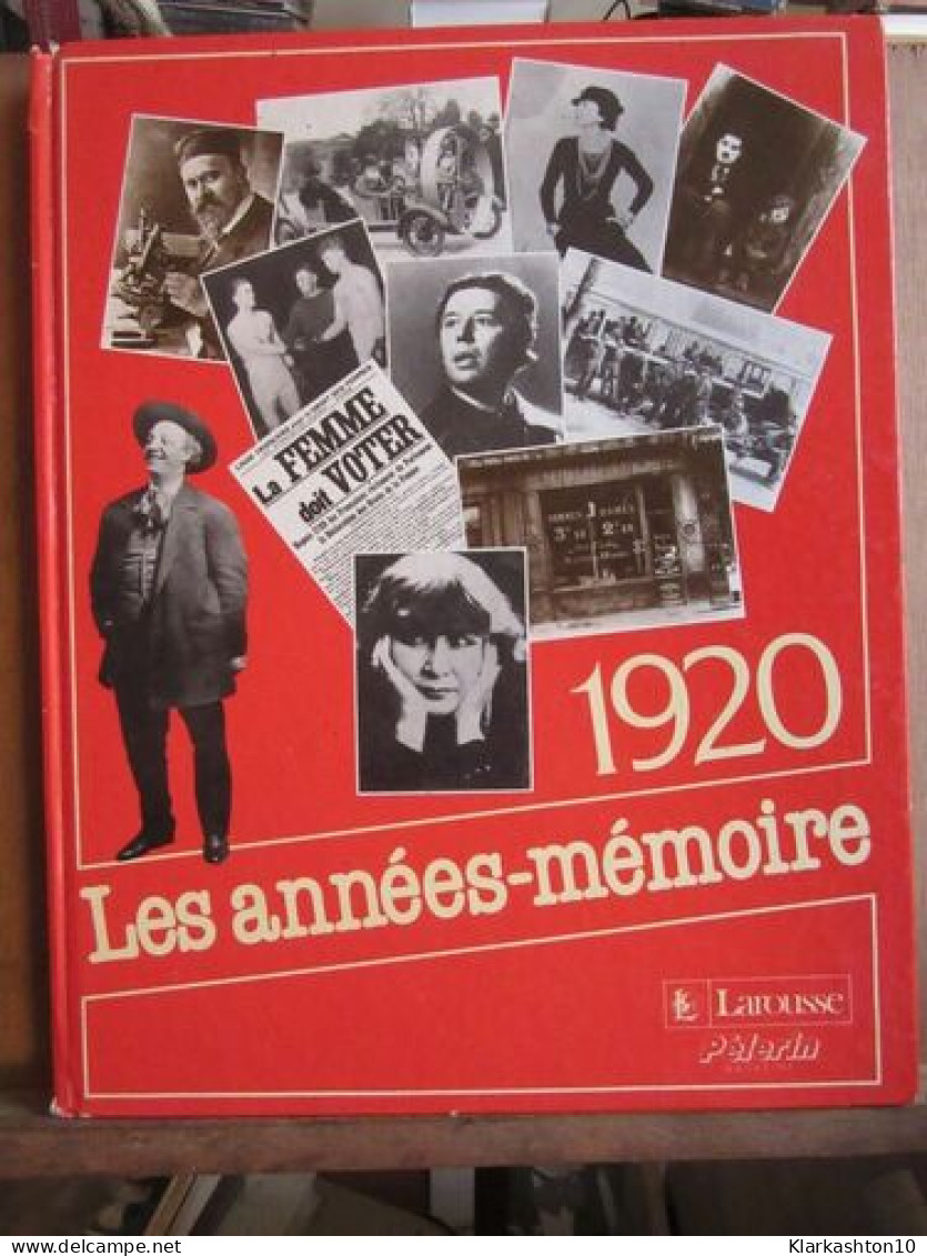 Les Années Mémoire 1920 Larousse Pèlerin Magazine 1987 - Non Classés