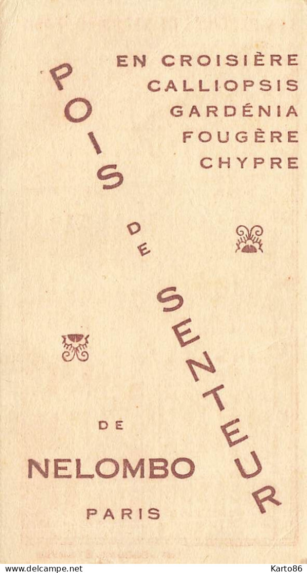 Mode * Carte Parfumée Calendrier 1932 " Parfum POIS DE SENTEUR De NELOMBO " * Parfumerie - Mode